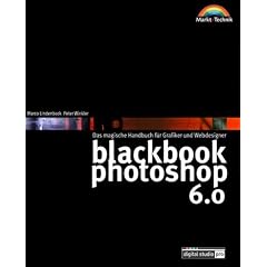 blackbook Photoshop 6.0 - Digital Studio Pro . Das magische Handbuch f�r Grafiker und Webdesigner