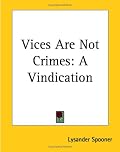 Vices Are Not Crimes: A Vindication