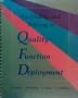 Facilitating and Training in Quality Function Deployment
