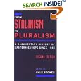 From Stalinism to Pluralism: A Documentary History of Eastern Europe since 1945
