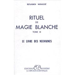 Rituel de magie bkanche, tome 3 : Le livre des neuvaines