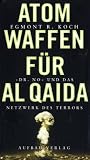 Atomwaffen für Al Qaida. 