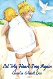 Books : Let My Heart Sing Again