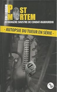 Autopsie Du Tueur En Serie Babelio Autopsie Du Tueur En Serie Babelio