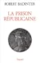La prison r�publicaine, 1871-1914