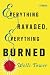 Everything Ravaged, Everything Burned: Stories (Hardcover)