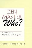 Cover of ZEN Master Who? by James Ford 0861715098