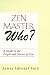 ZEN Master Who?: A Guide to the People and Stories of Zen