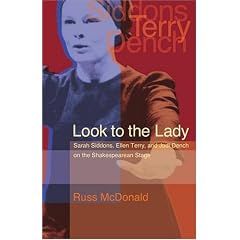 Look to the Lady: Sarah Siddons, Ellen Terry, and Judi Dench on the Shakespearean Stage (Georgia Southern University Jack N. and Addie D. Averitt Lecture Series)