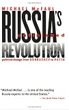Russias Unfinished Revolution: Political Change from Gorbachev to Putin