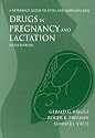 Drugs in Pregnancy & Lactation: A Reference Guide to Fetal & Neonatal Risk