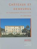 Ch�teaux et demeures en Languedoc-Roussillon et Aveyron