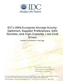 Review IDC Research  / IDC's 2004 European Storage Survey: Optimism, Supplier Preferences, SAN Bundles, and High-Capacity, Low-Cost Drives
