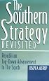 The Southern Strategy Revisited: Republican Top-Down Advancement in the South