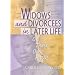 Widows and Divorcees in Later Life: On Their Own Again