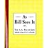 As Bill Sees It: The A. A. Way of Life ...Selected Writings of the A. A.'s Co-Founder