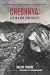 Chechnya: Life in a War-Torn Society (California Series in Public Anthropology)