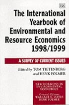 The International Yearbook of Environmental and Resource Economics 1998-1999: A Survey of Current Issues (New Horizons in Environmental Economics Series)