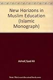 New horizons in Muslim education