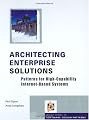 Architecting Enterprise Solutions: Patterns for High-Capability Internet-based Systems