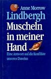 Muscheln in meiner Hand. Eine Antwort auf die Konflikte unseres Daseins