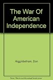 The War of American Independence : military attitudes, policies and practice, 1763-1789