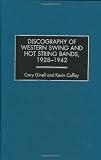Discography of Western Swing and Hot String Bands, 1928-1942 (Discographies: Association for Recorded Sound Collections Discographic Reference)