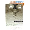 How the Body Shapes the Way We Think: A New View of Intelligence (Bradford Books)