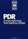 PDR for Nonprescription Drugs, Dietary Supplements, and Herbs 2009 (Physicians' Desk Reference (Pdr) for Nonprescription Drugs and Dietary Supplements)