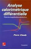 Analyse calorim�trique diff�rentielle : Th�orie et applications de la d.s.c.