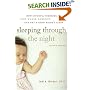Sleeping Through the Night, Revised Edition : How Infants, Toddlers, and Their Parents Can Get a Good Night's Sleep