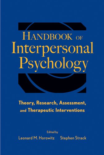 Handbook of Interpersonal Psychology: Theory, Research, Assessment, and Therapeutic Interventions