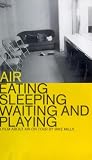 Air - Eating, Sleeping, Waiting And Playing [VHS] [1999]