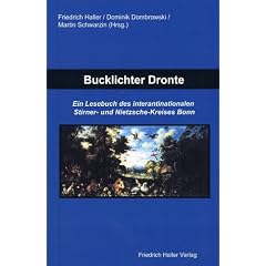 Bucklichter Dronte: Lesebuch des interantinationalen Stirner- und Nietzsche-Kreises Bonn