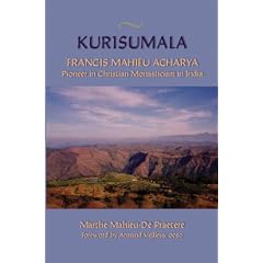Kurisumala: Francis Mahieu Acharya, A Pioneer of Christian Monasticism in India