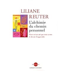 L'alchimie du chemin personnel : Vivre est un art que nous avons le devoir d'apprendre
