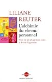 L'alchimie du chemin personnel : Vivre est un art que nous avons le devoir d'apprendre