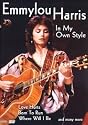 Emmylou Harris - in My Own Style [DVD]