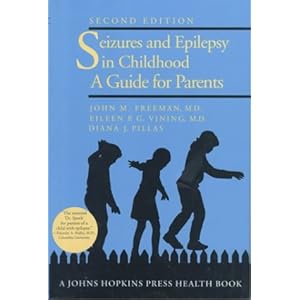 Seizures and Epilepsy in Childhood: A Guide for Parents