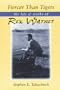 Fiercer Than Tigers: The Life and Work of Rex Warner