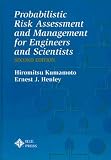 Probabilistic Risk Assessment and Management for Engineers and Scientists