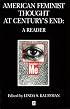 American Feminist Thought: At Century's End: A Reader (Feminist Thought)
