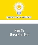 How To Use a Neti Pot