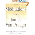 Meditations with James Van Praagh by James VanPraagh