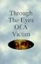 Through The Eye's Of A Victim