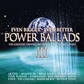 Power Ballads Vol.3: Even Bigger Even Better/the Greatest Driving Anthems in the World... Ever