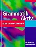 Grammatik Aktiv!: GCSE German Grammar (GCSE Grammar)