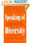 Speaking of Diversity: Language and Ethnicity in Twentieth- Century America