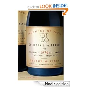 Judgment of Paris: California vs. France and the Historic 1976 Paris Tasting That Revolutionized Wine
