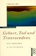 Geburt, Tod und Transzendenz. Neue Dimensionen in der Psychologie.